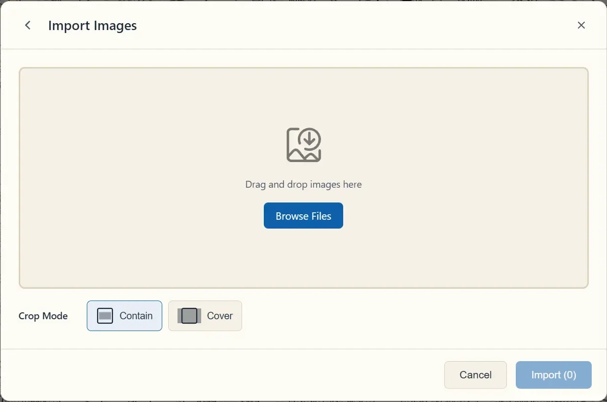 نافذة Import Images مع منطقة الإفلات وأوضاع القصّ Contain/Cover
