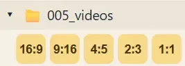 مدخل 005_videos في مستكشف المشروع مع صف من رقائق النسب الذهبية — 16، 9، 4، 2، 1 — كلٌّ منها يفتح مجلد مخرجات تلك الصيغة